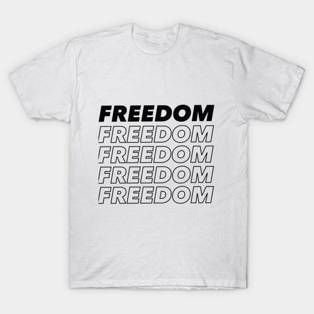 Freedom T-Shirt by M.o.r.o.zzz.k.o